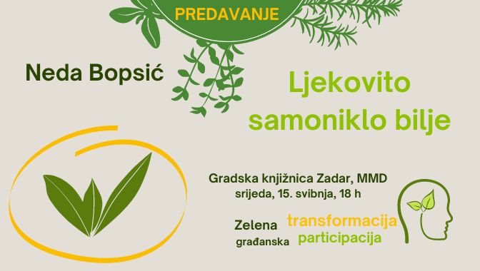 Otkrijte čari ljekovitog samoniklog bilja na predavanju Nede Bopsić u Gradskoj knjižnici Zadar